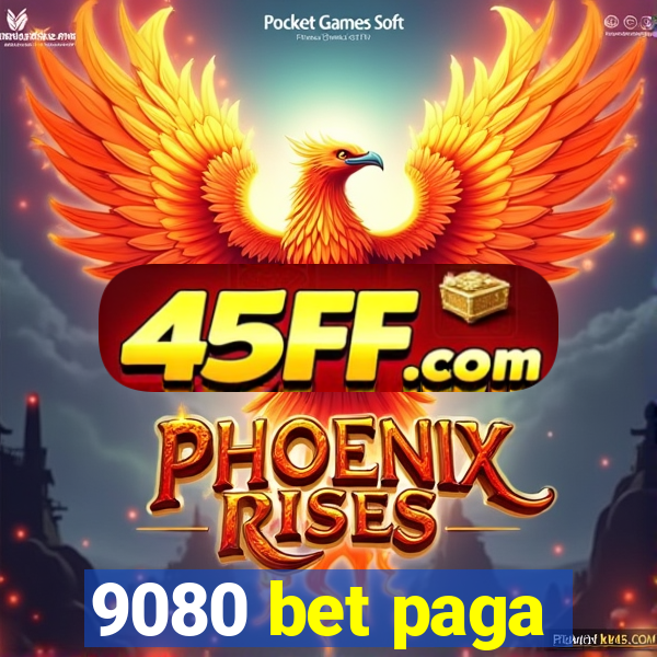 9080 bet paga